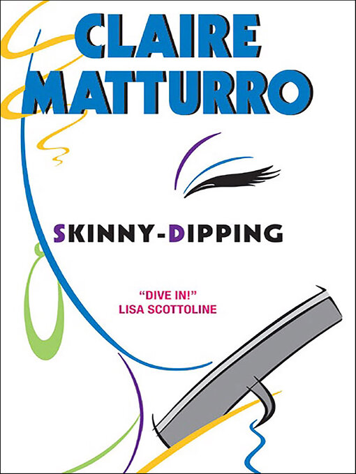 Title details for Skinny-Dipping by Claire Matturro - Available